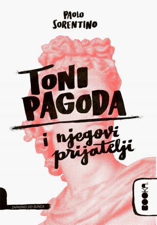 toni pagoda i njegovi prijatelji paolo sorentino 