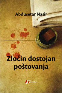 zločin dostojan poštovanja abdusetar nasir 