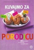 kuvajmo za porodicu 365 recepata za svaki dan i svačiji ukus  