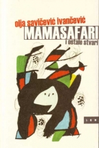 mamasafari i ostale stvari olja savičević ivančević 