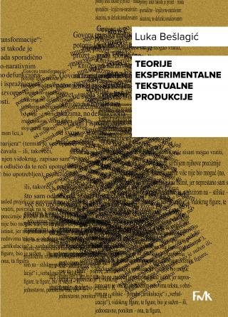 teorije eksperimentalne tekstualne produkcije luka bešlagić 