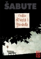 malo drveta i gvožđa kristof šabute 