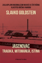 jasenovac tragika, mitomanija, istina slavko goldstein 