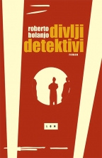 divlji detektivi integralno izdanje roberto bolanjo 