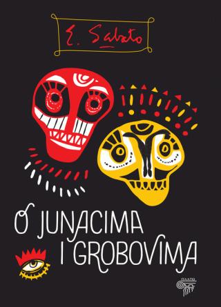 o junacima i grobovima ernesto sabato 