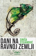 dani na ravnoj zemlji siniša stojanović 