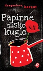papirne disko kugle dragoslava barzut 