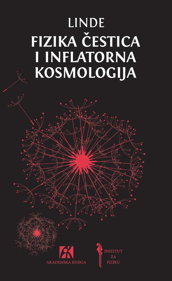 fizika čestica i inflatorna kosmologija, andrej linde 