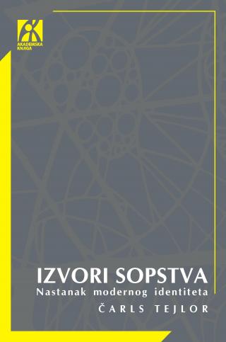 izvori sopstva stvaranje modernog identiteta, čarls tejlor čarls tejlor 