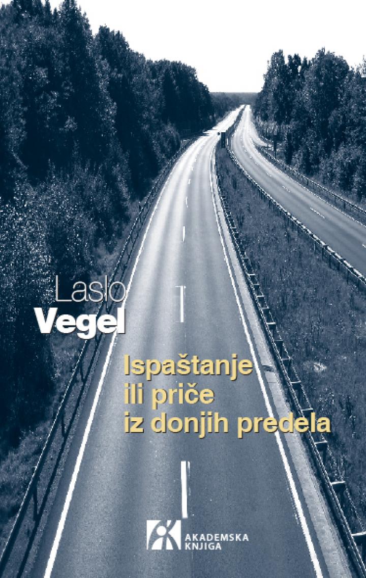 ispaštanje ili priče iz donjih predela, laslo vegel 