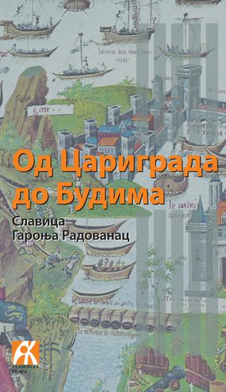 od carigrada do budima, slavica garonja radovanac slavica garonja radovanac 
