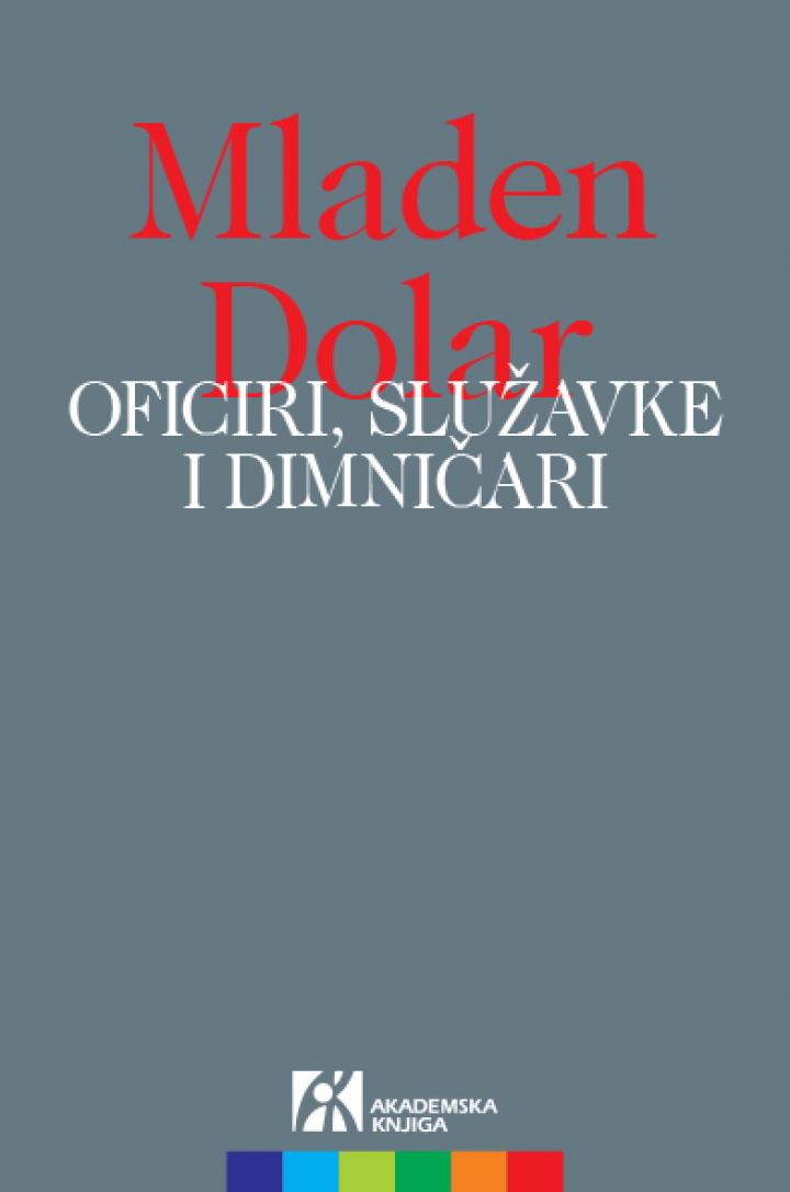 oficiri, služavke i dimničari, mladen dolar 