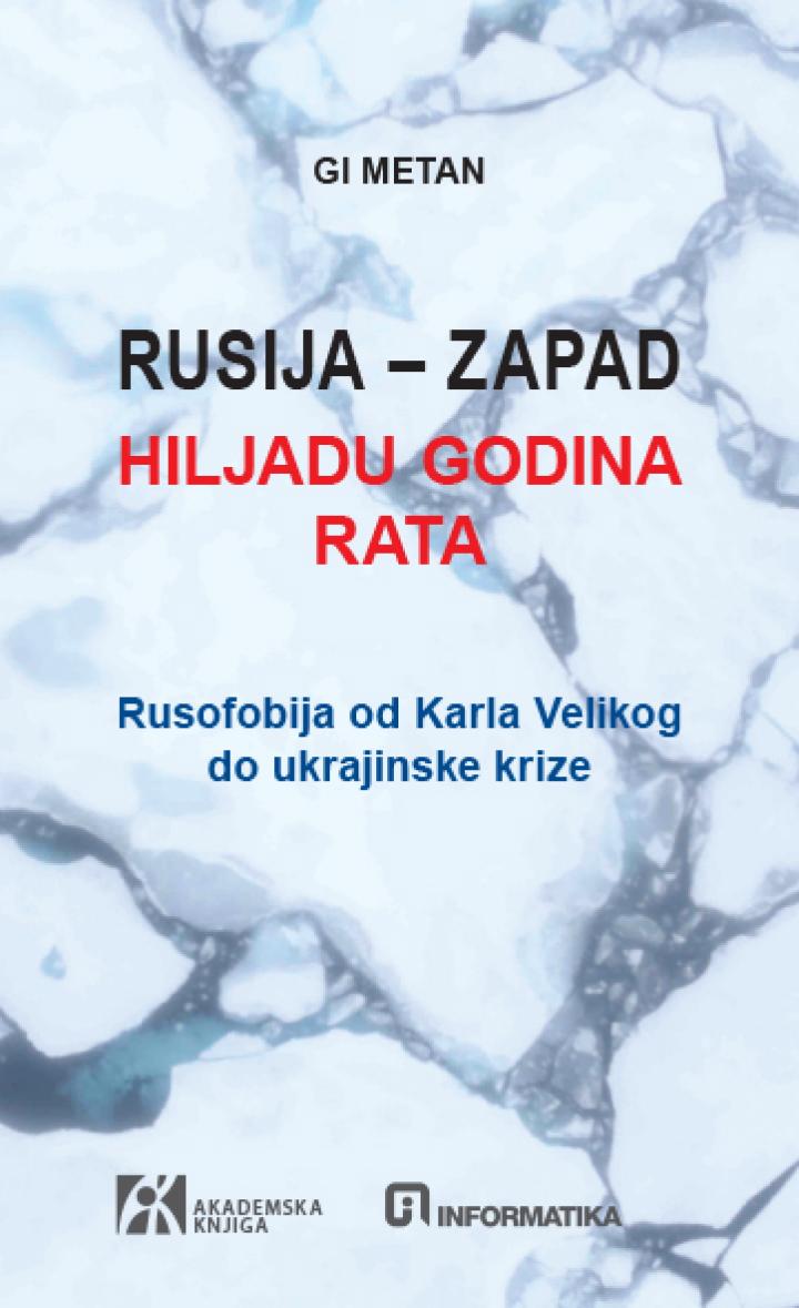 rusija zapad hiljadu godina rata rusofobija od karla velikog do ukrajinske krize, gi metan 