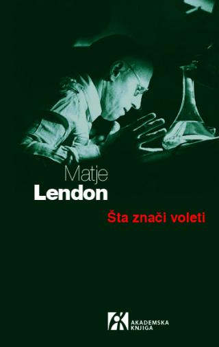 šta znači voleti, matje lendon matje lendon 