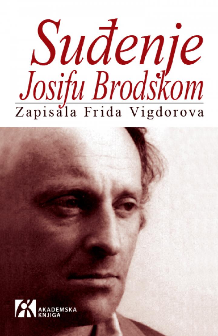 suđenje josifu brodskom zapisala frida vigdorova, radojica nešović 