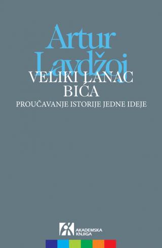 veliki lanac bića proučavanje istorije jedne ideje, artur lavdžoj artur lavdžoj 