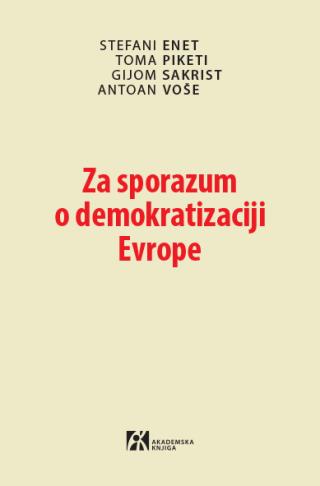 za sporazum o demokratizaciji evrope, stefani enet, toma piketi, gijom sakrist, antoan voše 