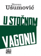u stočnom vagonu neven ušumović 