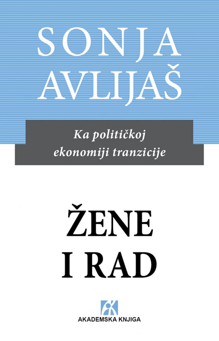 žene i rad ka političkoj ekonomiji tranzicije, sonja avlijaš 