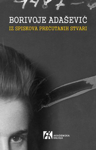 iz spiskova prećutanih stvari, borivoje adašević borivoje adašević 