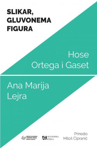 slikar, gluvonema figura hose ortega i gaset, ana marija lejra 
