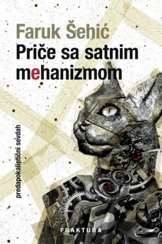 priče sa satnim mehanizmom faruk šehić 
