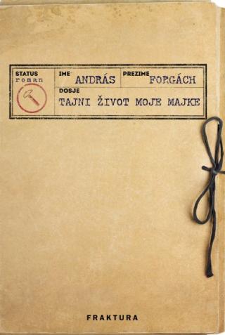 tajni život moje majke andraš forgaš 