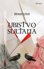 ubistvo sultana ahmet umit 