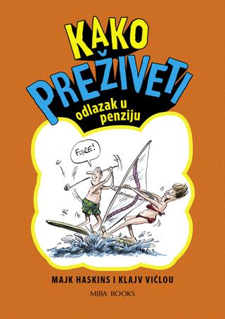 kako preživeti penziju klajv vičlou majk haskins 
