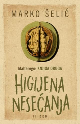 malterego knjiga druga higijena nesećanja ii deo marko šelić marčelo 