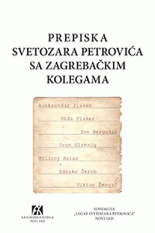 prepiska svetozara petrovića sa zagrebačkim kolegama svetozar petrović 
