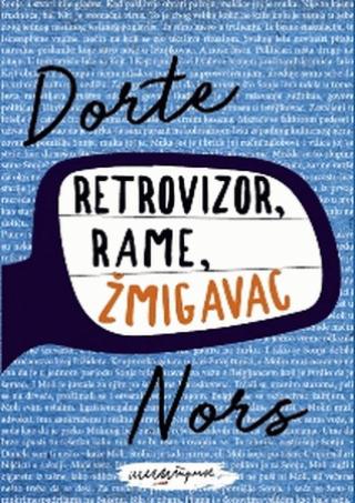 retrovizor, rame, žmigavac dorte nors 