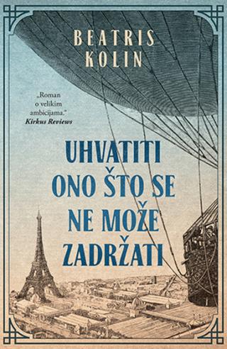 uhvatiti ono što se ne može zadržati beatris kolin 