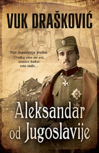aleksandar od jugoslavije vuk drašković 