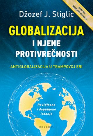 globalizacija i njene protivrečnosti džozef e stiglic 