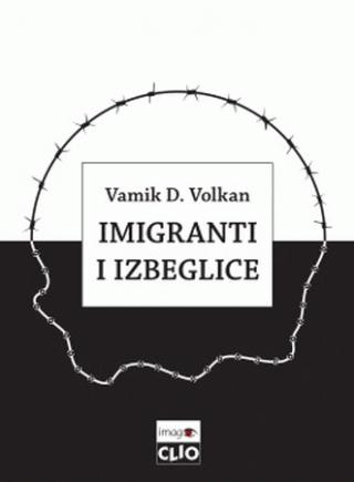 imigranti i izbeglice vamik d volkan 