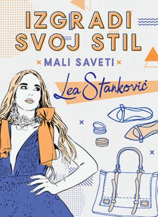 izgradi svoj stil mali saveti lea stanković 