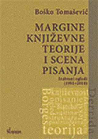 margine književne teorije i scena pisanja boško tomašević 