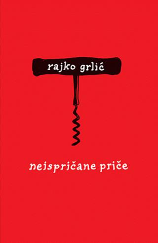 neispričane priče rajko grlić 