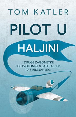 pilot u haljini tom katler 