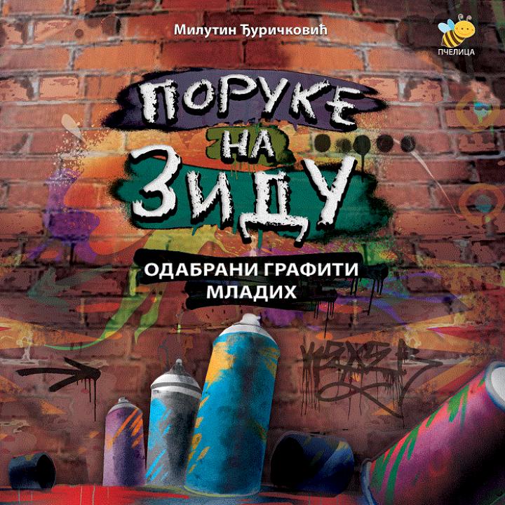 poruke na zidu odabrani grafiti mladih 