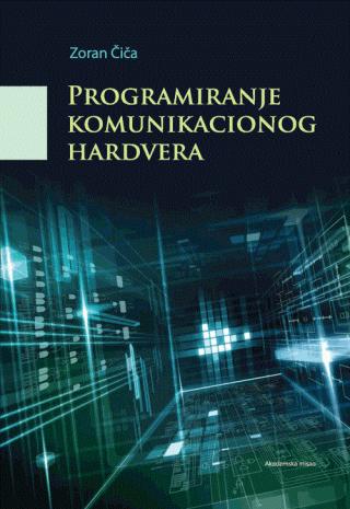 programiranje komunikacionog hardvera zoran čiča 