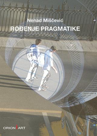 rođenje pragmatike nenad miščević 