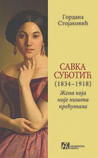 savka subotić (1834 1918) gordana stojaković 