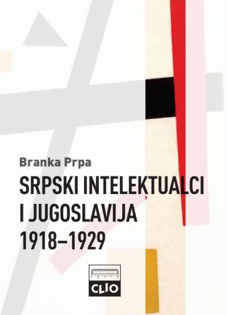 srpski intelektualci i jugoslavija 1918 1929 