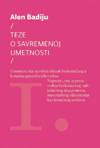teze o savremenoj umetnosti alen badju 
