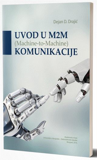 uvod u m2m (machine to machine) komunikacije dejan d drajić 