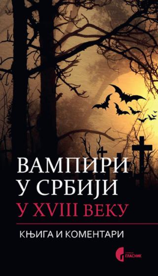 vampiri u srbiji u xviii veku knjiga i komentari 