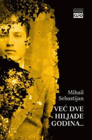 već dve hiljade godina mihail sebastijan 