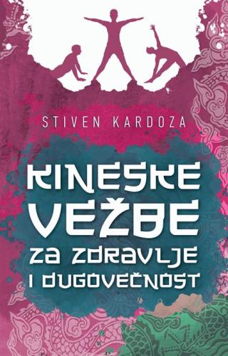 kineske vežbe za zdravlje i dugovečnost stiven kardoza 